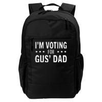 Im Voting For The Gus Dad Walz The Vice Pres 2024 For Kamala Daily Commute Backpack