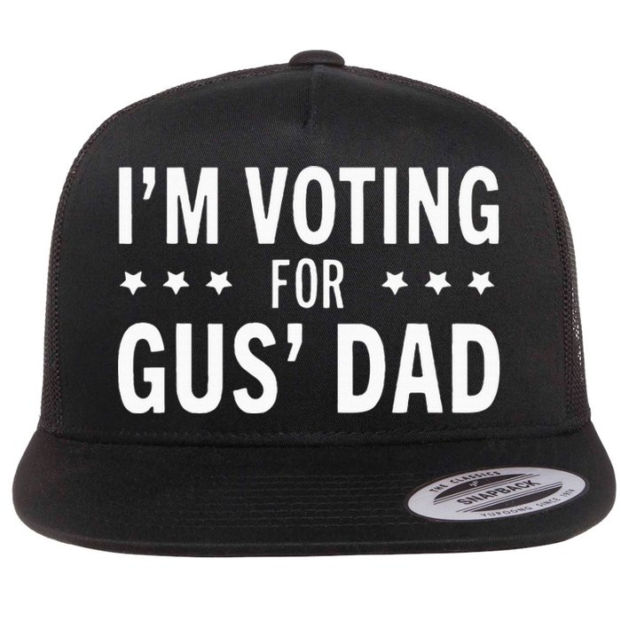 Im Voting For The Gus Dad Walz The Vice Pres 2024 For Kamala Flat Bill Trucker Hat