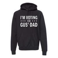 Im Voting For The Gus Dad Walz The Vice Pres 2024 For Kamala Premium Hoodie