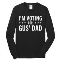 Im Voting For The Gus Dad Walz The Vice Pres 2024 For Kamala Tall Long Sleeve T-Shirt