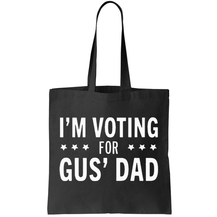 Im Voting For The Gus Dad Walz The Vice Pres 2024 For Kamala Tote Bag