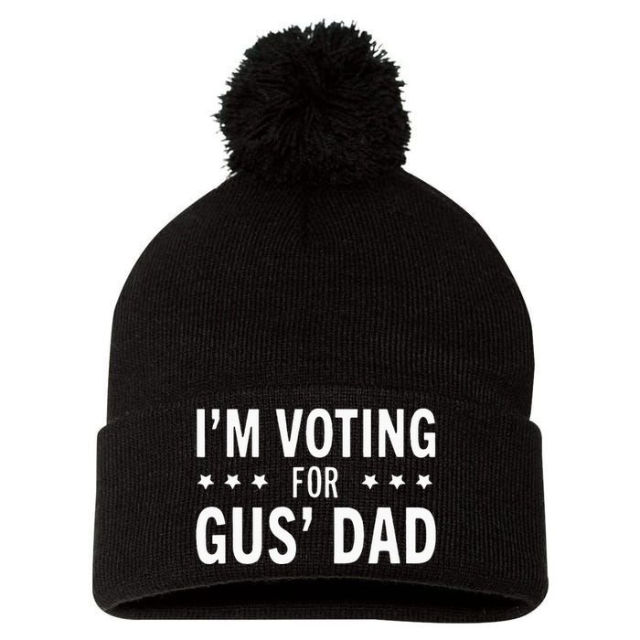 Im Voting For The Gus Dad Walz The Vice Pres 2024 For Kamala Pom Pom 12in Knit Beanie