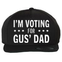 Im Voting For The Gus Dad Walz The Vice Pres 2024 For Kamala Wool Snapback Cap