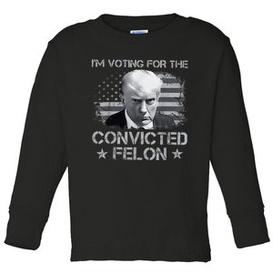 IM Voting For The Convicted Fellon 2024 Us Flag Protrump Toddler Long Sleeve Shirt