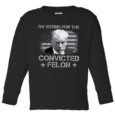 IM Voting For The Convicted Fellon 2024 Us Flag Protrump Toddler Long Sleeve Shirt