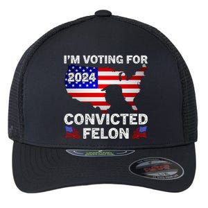 Im Voting For The Convicted Felon Trump 2024 Flexfit Unipanel Trucker Cap