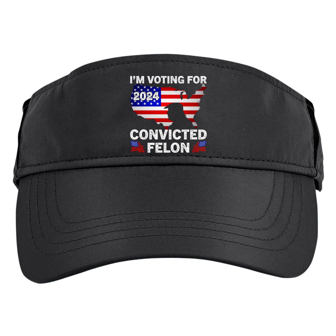 Im Voting For The Convicted Felon Trump 2024 Adult Drive Performance Visor
