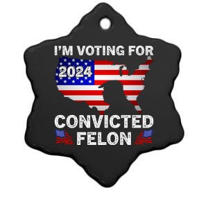 Im Voting For The Convicted Felon Trump 2024 Ceramic Star Ornament