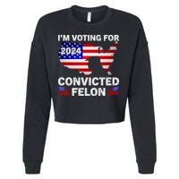 Im Voting For The Convicted Felon Trump 2024 Cropped Pullover Crew