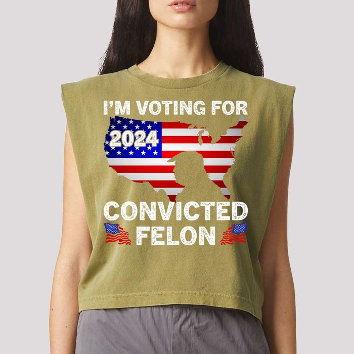 Im Voting For The Convicted Felon Trump 2024 Garment-Dyed Women's Muscle Tee
