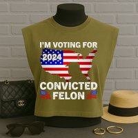 Im Voting For The Convicted Felon Trump 2024 Garment-Dyed Women's Muscle Tee