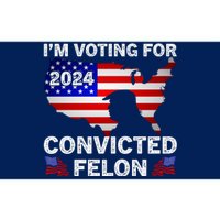 Im Voting For The Convicted Felon Trump 2024 Bumper Sticker