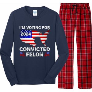 Im Voting For The Convicted Felon Trump 2024 Long Sleeve Pajama Set