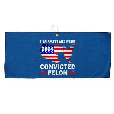 Im Voting For The Convicted Felon Trump 2024 Large Microfiber Waffle Golf Towel