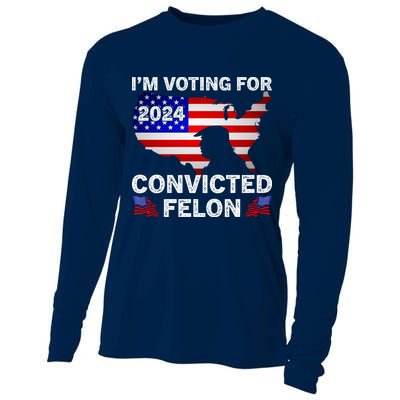 Im Voting For The Convicted Felon Trump 2024 Cooling Performance Long Sleeve Crew