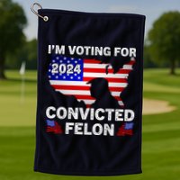 Im Voting For The Convicted Felon Trump 2024 Golf Towel