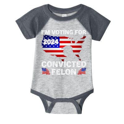 Im Voting For The Convicted Felon Trump 2024 Infant Baby Jersey Bodysuit