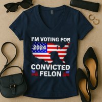 Im Voting For The Convicted Felon Trump 2024 Women's V-Neck T-Shirt