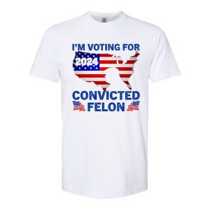 Im Voting For The Convicted Felon Trump 2024 Softstyle CVC T-Shirt