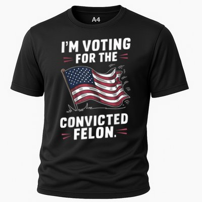 Im Voting For A Felon In 2024 Us Flag Convicted Felon Performance Shirt