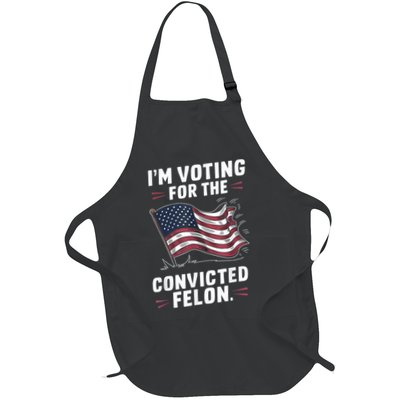 Im Voting For A Felon In 2024 Us Flag Convicted Felon Apron
