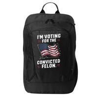 Im Voting For A Felon In 2024 Us Flag Convicted Felon City Backpack