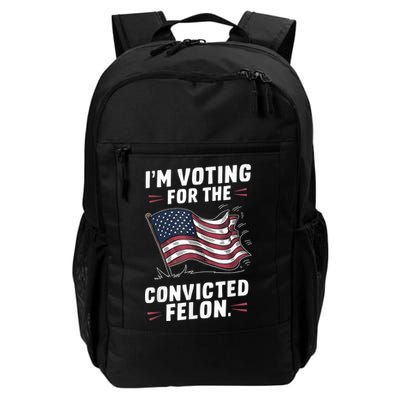 Im Voting For A Felon In 2024 Us Flag Convicted Felon Backpack