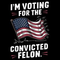 Im Voting For A Felon In 2024 Us Flag Convicted Felon Drawstring Bag