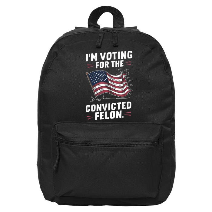Im Voting For A Felon In 2024 Us Flag Convicted Felon 16 in Basic Backpack