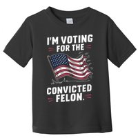 Im Voting For A Felon In 2024 Us Flag Convicted Felon Toddler T-Shirt