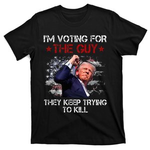 IM Voting For The Guy They Keep Trying To Kill 2024 Us Flag T-Shirt