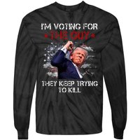 IM Voting For The Guy They Keep Trying To Kill 2024 Us Flag Tie-Dye Long Sleeve Shirt