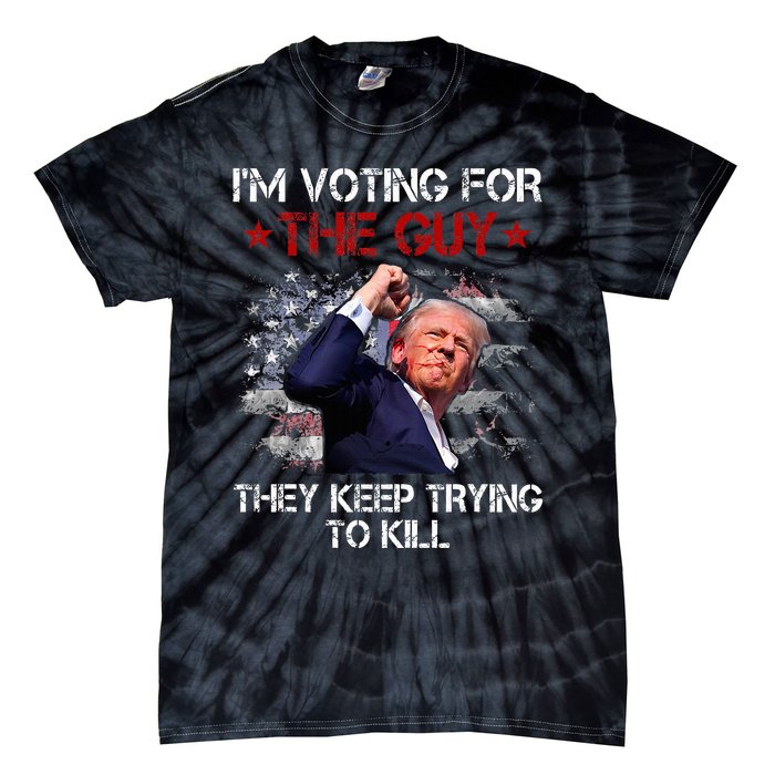 IM Voting For The Guy They Keep Trying To Kill 2024 Us Flag Tie-Dye T-Shirt