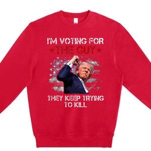 IM Voting For The Guy They Keep Trying To Kill 2024 Us Flag Premium Crewneck Sweatshirt