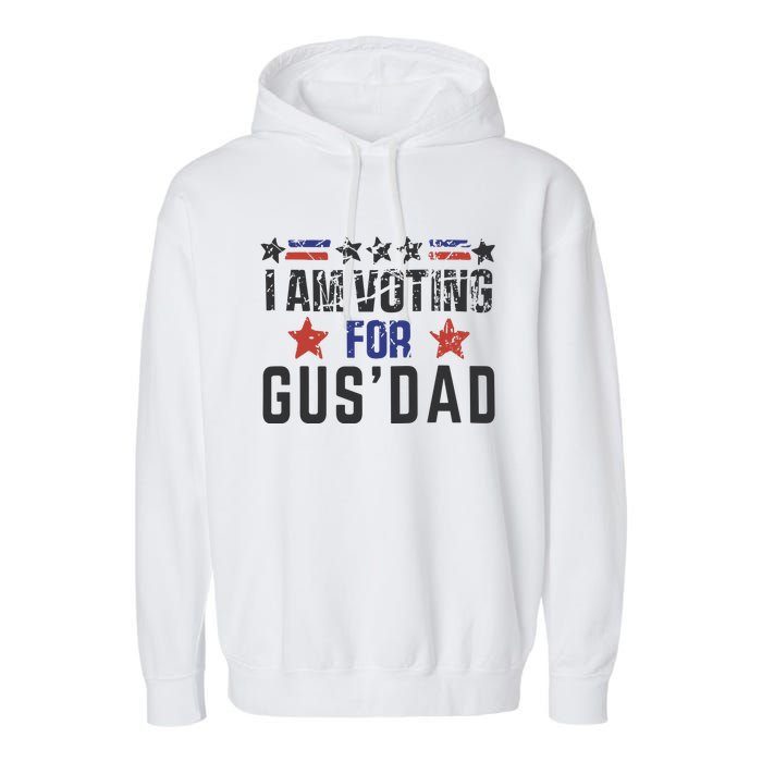 IM Voting For Gus Dad Gus Walz Tim Walz Garment-Dyed Fleece Hoodie