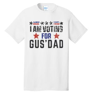 IM Voting For Gus Dad Gus Walz Tim Walz Tall T-Shirt