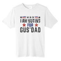 IM Voting For Gus Dad Gus Walz Tim Walz Tall Fusion ChromaSoft Performance T-Shirt