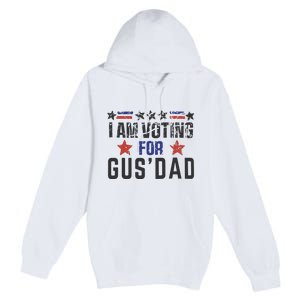 IM Voting For Gus Dad Gus Walz Tim Walz Premium Pullover Hoodie