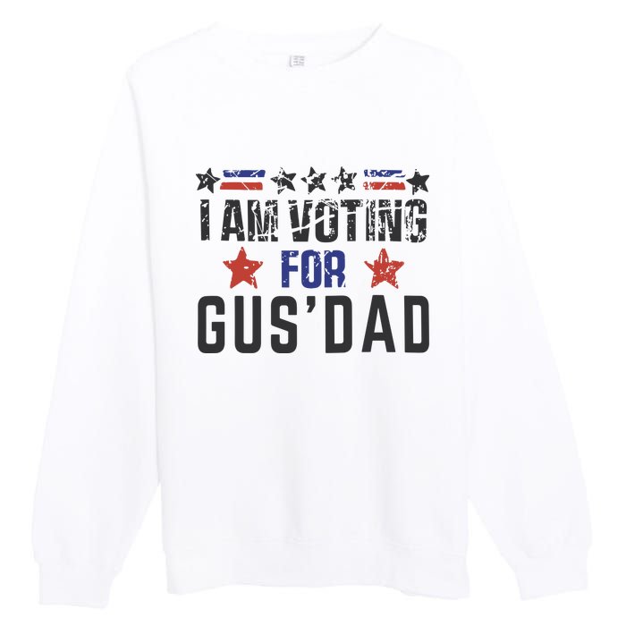 IM Voting For Gus Dad Gus Walz Tim Walz Premium Crewneck Sweatshirt