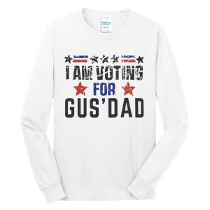 IM Voting For Gus Dad Gus Walz Tim Walz Tall Long Sleeve T-Shirt