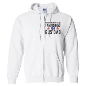 IM Voting For Gus Dad Gus Walz Tim Walz Full Zip Hoodie