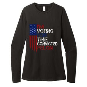 IM Voting For The Convicted Felon Us Flag Pro Trump 2024 Womens CVC Long Sleeve Shirt