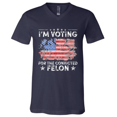 IM Voting For The Convicted Felon Funny Retro American Flag V-Neck T-Shirt