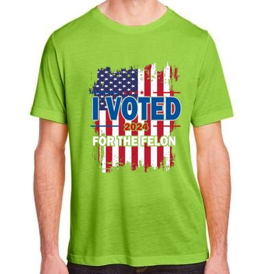 I Voted For The Felon; Funny Republican Trump 2024 I Voted Adult ChromaSoft Performance T-Shirt