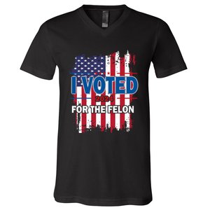 I Voted For The Felon; Funny Republican Trump 2024 I Voted V-Neck T-Shirt