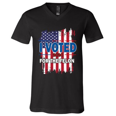 I Voted For The Felon; Funny Republican Trump 2024 I Voted V-Neck T-Shirt