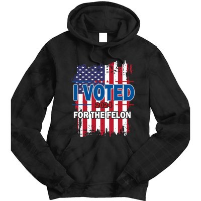 I Voted For The Felon; Funny Republican Trump 2024 I Voted Tie Dye Hoodie