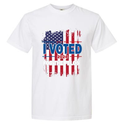 I Voted For The Felon; Funny Republican Trump 2024 I Voted Garment-Dyed Heavyweight T-Shirt