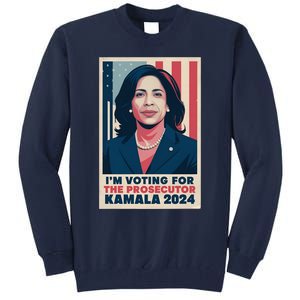 Im Voting For The Prosecutor Kamala 2024 Usa Flag Background Tall Sweatshirt