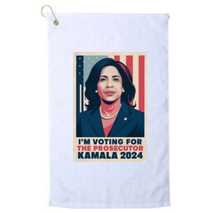 Im Voting For The Prosecutor Kamala 2024 Usa Flag Background Platinum Collection Golf Towel